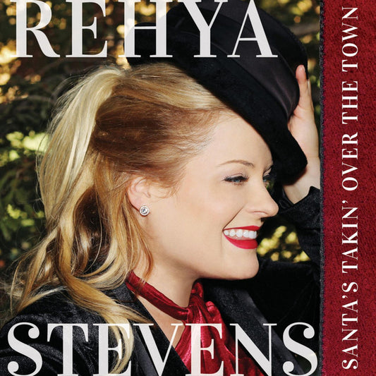 Rehya Steven's - Santa's Takin Over The Town
